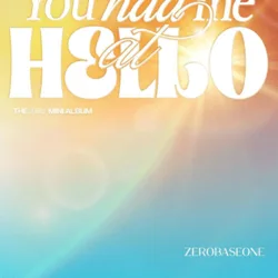 Pochette de l’album You Had Me at Hello de ZEROBASEONE / ZB1